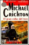 El gran robo del tren - Michael Crichton