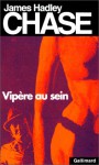 Vipere Au Sein - J. H. Chase