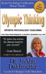 Olympic Thinking: Sports Psychology Coaching for Peak Performance in Sports - JoAnn Dahlkoetter