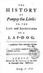 The History of Pompey the Little; Or, the Life and Adventures of a Lap-Dog (The Flowering of the Novel, 1740-1775 Ser. : Vol 32) - Francis Coventry