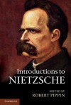 Introductions to Nietzsche - Robert B. Pippin