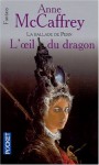 L'oeil du dragon (Pern, Les origines, 4) - Anne McCaffrey