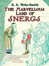 The Marvellous Land of Snergs (Dover Children's Classics) - E.A. Wyke-Smith, George Morrow