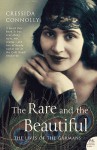 The Rare And The Beautiful - Cressida Connolly