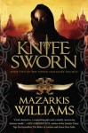 Knife Sworn (Tower and Knife) - Mazarkis Williams