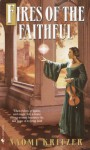 Fires of the Faithful (Eliana's Song, #1) - Naomi Kritzer