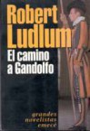 El camino a Gandolfo - Robert Ludlum