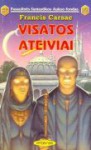 Visatos ateiviai - Francis Carsac, Nomeda Berkuvienė, Pranas Margevičius