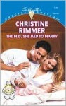 The M.D. She Had to Marry - Christine Rimmer