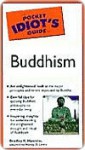 The Pocket Idiot's Guide to Buddhism - Bradley K. Hawkins