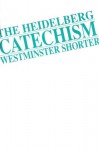 Heidelberg/Westminster Shorter Catechism - CRC Press