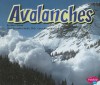 Avalanches - Mari C. Schuh, Gail Saunders-Smith