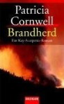 Brandherd - Patricia Cornwell