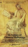 Dictionary of Classical Mythology - J.E. Zimmerman