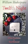 Twelfth Night: A Verse Translation - Kent Richmond, William Shakespeare