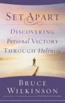 Set Apart: Discovering Personal Victory through Holiness - Bruce Wilkinson