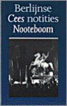 Berlijnse notities - Cees Nooteboom