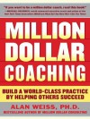 Million Dollar Coaching (The Issues Collection) - Alan Weiss