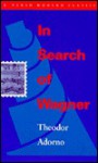 In Search of Wagner - Theodor W. Adorno