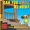 Can You Smell Me Now?: Mother Goose and Grimm Yearbook 2005 Part 1 (The Mother Goose and Grimm Yearbooks) (Volume 1) - Mike Peters