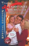 A Nanny Under The Mistletoe (Silhouette Special Edition) - Teresa Southwick