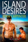 Island Desires - Adam Carpenter