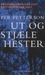 Ut og stjæle hester - Per Petterson