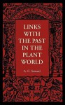 Links with the Past in the Plant World - A.C. Seward