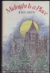 Midnight is a Place - Joan Aiken