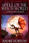 Spell of the Witch World - Andre Norton