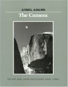 The Camera - Ansel Adams, Robert Hardy Baker