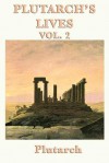 Plutarch's Lives Vol. 2 - Plutarch