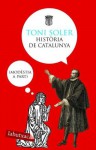 Història De Catalunya: (Modèstia A Part) - Toni Soler