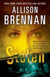 Stolen (Lucy Kinkaid, #6) - Allison Brennan