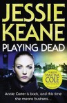 Playing Dead (Annie Carter #4) - Jessie Keane