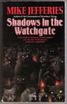 Shadows in the Watchgate - Mike Jefferies