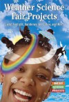 Weather Science Fair Projects Using Sunlight, Rainbows, Ice Cubes, and More - Robert Gardner