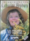 Yo Misma. Historias de mi vida - Katharine Hepburn