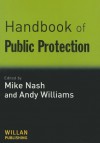 Handbook of Public Protection - Mike Nash, Andy Williams