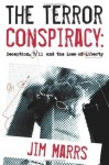 The Terror Conspiracy: Deception, 9;11 and the Loss of Liberty - Jim Marrs, Barbara Honegger