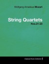 Wolfgang Amadeus Mozart - String Quartets Nos.21-23 - Wolfgang Amadeus Mozart