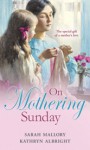 On Mothering Sunday: More Than a Governess / The Angel and the Outlaw - Sarah Mallory, Kathryn Albright