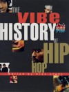 The Vibe History Of Hip Hop - Alan Light