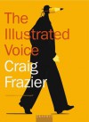 The Illustrated Voice - Craig Frazier