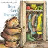 Bear Gets Dressed: A Guessing Game Story - Harriet Ziefert, Arnold Lobel, Alyssa Capucilli