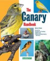 The Canary Handbook, the Canary Handbook - Matthew M. Vriends