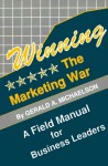 Winning the Marketing War - Gerald A. Michaelson