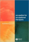 Occupation For Occupational Therapists - Matthew Molineux, Molineux