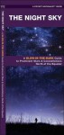 The Night Sky: A Glow-in-the-Dark Guide to Prominent Stars & Constellations North of the Equator - James Kavanagh