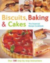 Biscuits, Baking And Cakes: Over 300 Step By Step Instructions (The Essential Recipe Cookbook Series) - Gina Steer